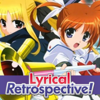 Lyrical Retrospective - Part 2: Magical Girl Lyrical Nanoha A's